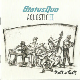 Status Quo – Aquostic II: That’s A Fact! (2016)