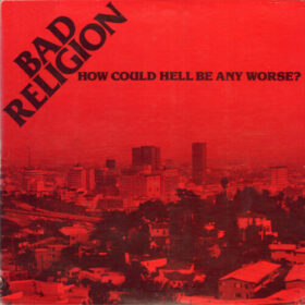 Bad Religion – How Could Hell Be Any Worse (1982)