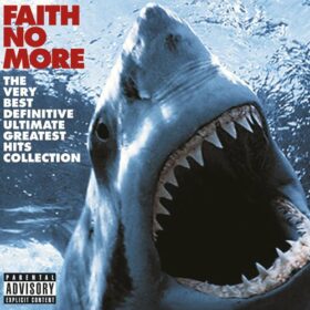 Faith No More – The Very Best Definitive Ultimate Greatest Hits Collection (2009)