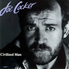 Joe Cocker – Civilized Man (1984)