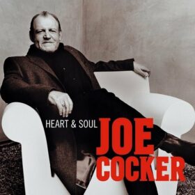 Joe Cocker – Heart & Soul (2004)