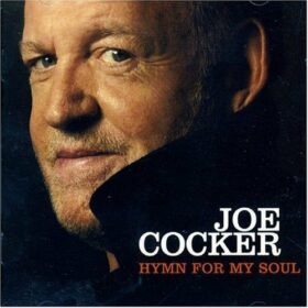 Joe Cocker – Hymn For My Soul (2007)