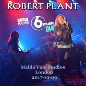 Robert Plant – BBC Radio: 6 Music Live – London (2017)