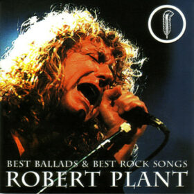 Robert Plant – Best Ballads & Best Rock Songs (2002)