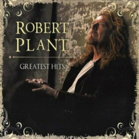 Robert Plant – Greatest Hits (2007)