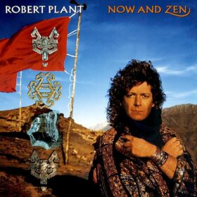 Robert Plant – Now And Zen (1988)