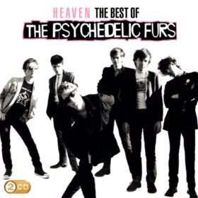 The Psychedelic Furs – Heaven: The Best Of The Psychedelic Furs (2011)