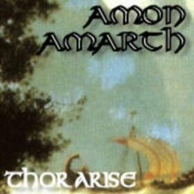 Amon Amarth – Thor Arise (1992)