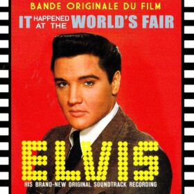 Elvis Presley – It Happened at the World’s Fair (1963)