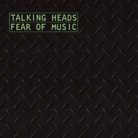 Talking Heads – Fear Of Music (1979)