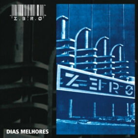 Zero – Dias Melhores (2004)