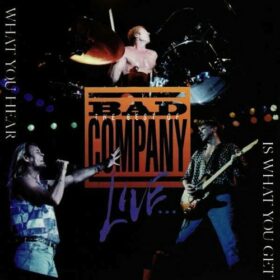 Bad Company – What You Hear Is What You Get (1993)