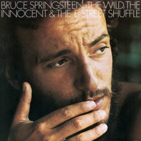 Bruce Springsteen – The Wild, The Innocent & The E Street Shuffle (1973)