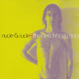 Iggy Pop – Nude & Rude: The Best of Iggy Pop (1996)