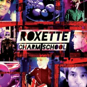 Roxette – Charm School (2011)