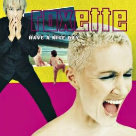 Roxette – Have a Nice Day (1999)