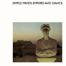 Simple Minds – Empires and Dance (1980)
