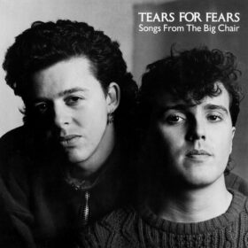Tears for Fears – Songs From The Big Chair (1985)