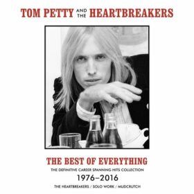 Tom Petty And The Heartbreakers – The Best Of Everything (2019)