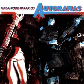 Autoramas – Nada Pode Parar Os Autoramas (2003)