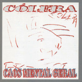 Cólera – Caos Mental Geral (1998)