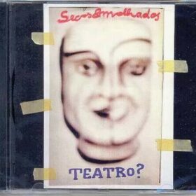 Secos & Molhados – Teatro? (1999)