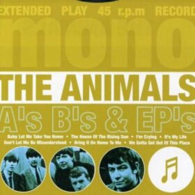 The Animals – A’s B’s & EP’s (2003)