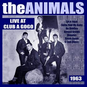 The Animals – Live At The Club A Go-Go (1965)