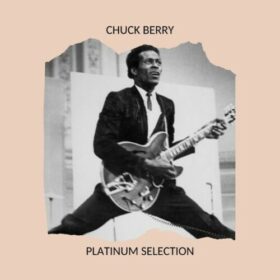 Chuck Berry – Platinum Selection (2020)