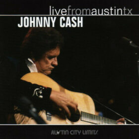 Johnny Cash – Live From Austin, TX (2005)