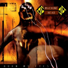 Machine Head – Burn My Eyes (1994)