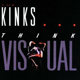 The Kinks – Think Visual (1986)