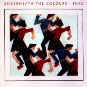 INXS – Underneath the Colours (1981)