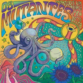 Os Mutantes – Mande Um Abraço Pra Velha (2014)