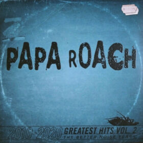 Papa Roach – Greatest Hits Vol.2 – The Better Noise Years (2021)