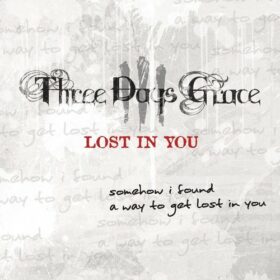 Three Days Grace – Lost In You (2011)