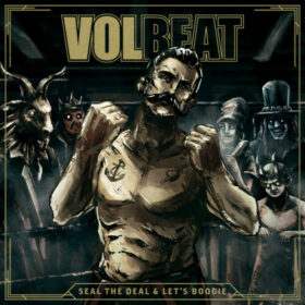 Volbeat – Seal The Deal – Lets Boogie (2016)