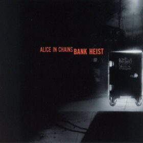 Alice In Chains – Bank Heist (1999)