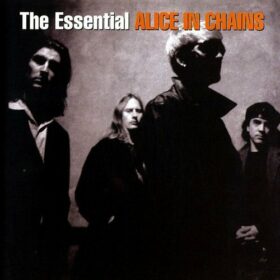 Alice In Chains – The Essential Alice In Chains (2006)