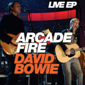 Arcade Fire & David Bowie – Live EP (2005)