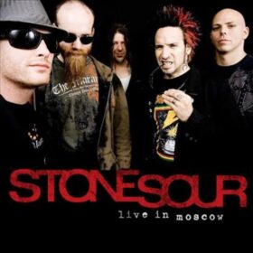 Stone Sour – Live In Moscow (2006)