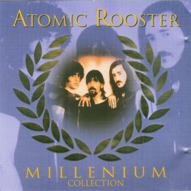 Atomic Rooster – Millenium Collection (1999)