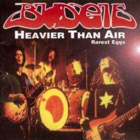 Budgie – Heavier Than Air Rarest Eggs (1998)