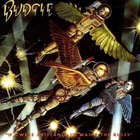 Budgie – If I Were Brittania I’d Waive The Rules (1976)