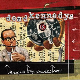 Dead Kennedys – Milking The Sacred (2007)