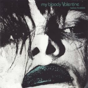 My Bloody Valentine – Before Loveless (2009)