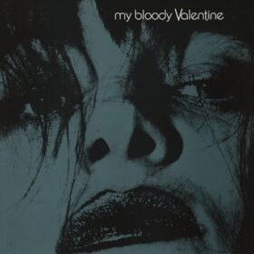 My Bloody Valentine – Feed Me With Your Kiss (1988)