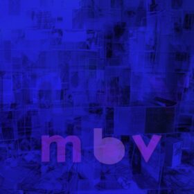My Bloody Valentine – M B V (2013)