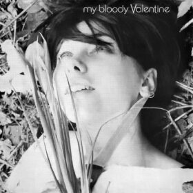 My Bloody Valentine – You Made Me Realise (1988)