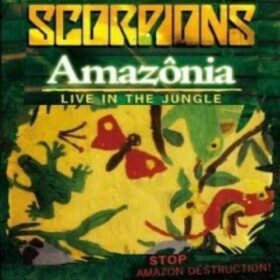 Scorpions – Amazonia – Live In The Jungle (2009)